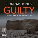 Guilty... Until Proven Innocent : DI Braddick cover image cdn