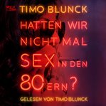 Hatten wir nicht mal Sex in den 80ern cover image cdn