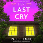 Her Last Cry : Detective Hollie Turner cover image cdn