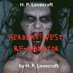 Herbert West : Reanimator cover image cdn