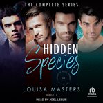 Hidden Species : The Complete Series. Hidden Species cover image cdn