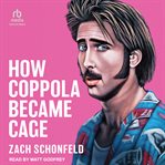How Coppola Became Cage cover image cdn