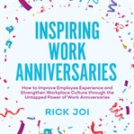 Inspiring Work Anniversaries cover image cdn