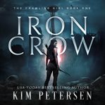 Iron Crow : A Post-Apocalyptic Survival Thriller. Crawling Girl cover image cdn
