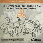 La Saga : Entre Karmas y Exorcismo. La Hermandad del Triskelion cover image cdn