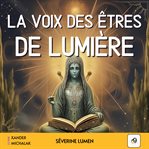La voix des êtres de lumière cover image cdn