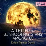 Letter to the Shooting Stars Among Us cover image cdn