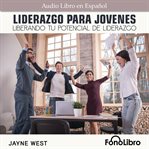 Liderazgo Para Jóvenes. Liberando Tu Potencial De Liderzgo cover image cdn