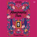 Manslaughter Park : Jane Austen Murder Mystery cover image cdn