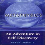 Metaphysics : An Adventure in Self. Discovery cover image cdn