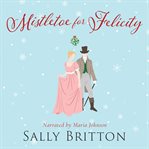 Mistletoe for Felicity cover image cdn