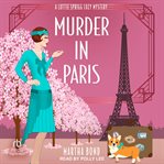 Murder in Paris : Lottie Sprigg 1920s Cozy Mystery cover image cdn