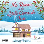 No Room at the Little Cornish Inn : A sweet and uplifting Christmas romance cover image cdn