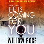 One, Two... He Is Coming for You : Rebekka Franck cover image cdn