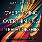 Overcoming Overthinking in Relationships cover image cdn