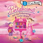 Pinkalicious and the Pinkamazing Little Library cover image cdn