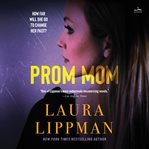 Prom Mom : A Novel cover image cdn