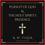Pursuit of God & The Holy Spirit's Presence cover image cdn