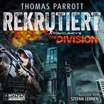 Rekrutiert : Tom Clancy's The Division (German) cover image cdn