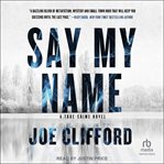 Say My Name : A True Crime Novel cover image cdn