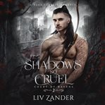 Shadows So Cruel : Court of Ravens cover image cdn
