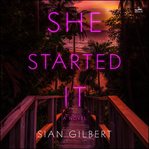 She Started It : A Novel cover image cdn