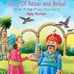 Story of Akbar and Birbal : One Tree Two Owners cover image cdn