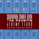 Suburban Zombie High : The Reunion cover image cdn