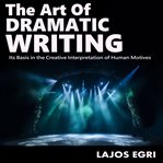 The Art of Dramatic Writing cover image cdn