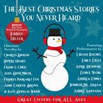 The Best Christmas Stories You Never Heard cover image cdn