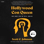 The Con Queen of Hollywood : The Hunt for an Evil Genius cover image cdn