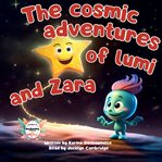 The Cosmic Adventure of Lumi and Zara cover image cdn