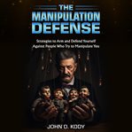 The Manipulation Defense cover image cdn