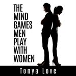 The Mind Games Men Play With Women cover image cdn