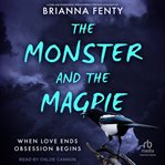 The Monster and the Magpie cover image cdn