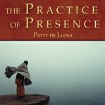 The Practice of Presence cover image cdn