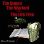 The Queen the Warlord and the Life Tree cover image cdn