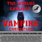 The Worlds Earliest Vampire Chronicles cover image cdn