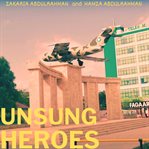 Unsung Heroes : Somaliland's Heroes That Shaped Our World cover image cdn