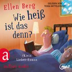 Wie heiß ist das denn? : (K)ein Liebes-Roman cover image cdn