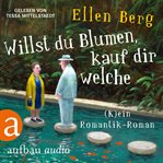 Willst du Blumen, kauf dir welche : (K)ein Romantik-Roman cover image cdn