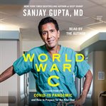 World War C : Lessons from the Pandemic and How to Prepare for the Next One cover image cdn
