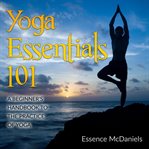 Yoga Essentials 101 cover image cdn
