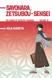 Sayonara Zetsubou-Sensei. Vol. 6 cover image cdn