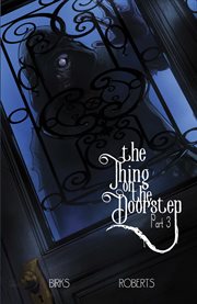 The thing on the doorstep. Part 3 cover image cdn