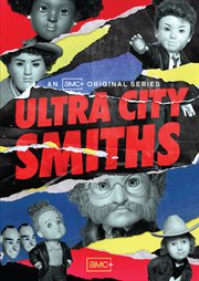Ultra City Smiths  - Season 1. Season 1. cover image cdn