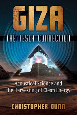 Giza : the Tesla connection : acoustical science and the harvesting of clean energy  cover image cdn
