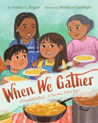 When we gather = (Otsadahlisiha) : a Cherokee tribal feast  cover image cdn