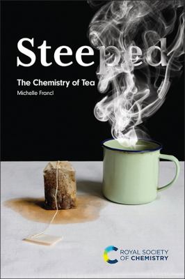 Steeped : the chemistry of tea  cover image cdn