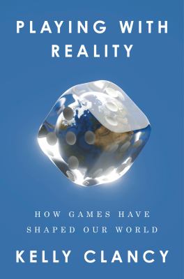 Playing with reality : how games have shaped our world  cover image cdn